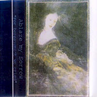 Ablaze My Sorrow - For Bereavement We Cried