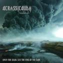 Acrassicauda - Only The Dead See The End Of The War