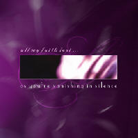 All My Faith Lost - As You're Vanishing In Silence