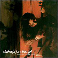 Black Tape For A Blue Girl - Remnants Of A Deeper Purity