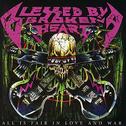 Blessed By A Broken Heart - All Is Fair In Love And War