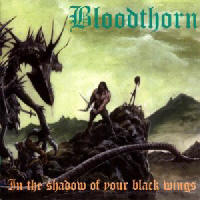 Bloodthorn - In The Shadow Of Your Black Wings