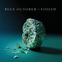 Blue October - Foiled For The Last Time CD2