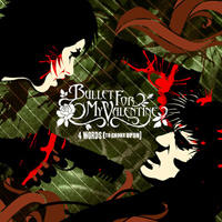 Bullet For My Valentine - Four Words (To Choke Upon)