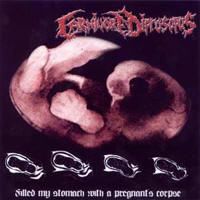 Carnivore Diprosopus - Filled My Stomach With A Pregnant's Corpse