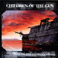 Children Of The Gun - From The Sea To The Ocean