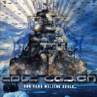Cold Design - For Your Melting Souls