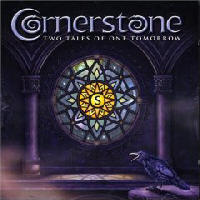 Cornerstone - Two Tales Of One Tomorrow
