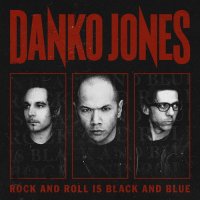 Danko Jones - Rock and Roll Is Black and Blue