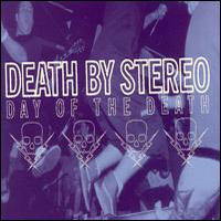 Death By Stereo - Day Of The Death