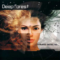 Deep Forest - Music Detected