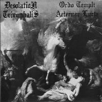Desolation Triumphalis - Desolation Triumphalis And Ordo Templi Aeternae Lucis (Split)