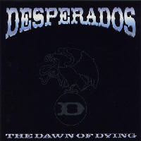 Desperados - The Dawn Of Dying