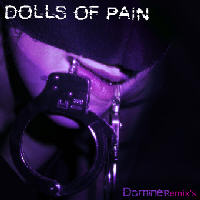 Dolls Of Pain - Dominer (Remixes)