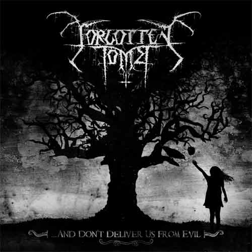Forgotten Tomb - And Dont Deliver Us from Evil