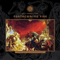 Forthcoming Fire - Set the world on fire