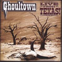 Ghoultown - Live From Texas