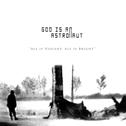 God Is An Astronaut - All Is Violent, All Is Bright