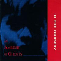 In The Nursery - An Ambush Of Ghosts