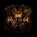 Kill The Romance - For Rome And The Throne