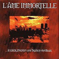 L'Ame Immortelle - ...In Einer Zukunft Aus Tranen Und Stahl