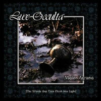 Lux Occulta - Maior Arcana (The Words That Turns Flesh Into Light)