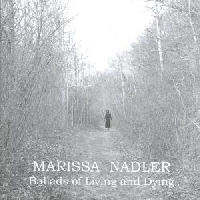 Marissa Nadler - Ballads Of Living And Dying