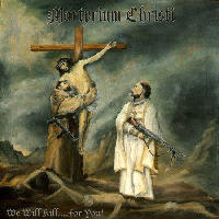 Martyrium Christi - We Will Kill... For You!