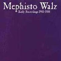 Mephisto Walz - Early Recordings 1985-1988
