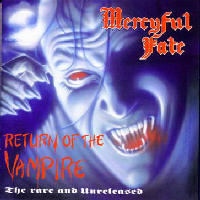 Mercyful Fate - Return Of The Vampire (The Rare And Unreleased)