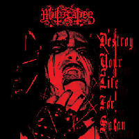 Mutiilation - Destroy Your Life For Satan (Re-release)