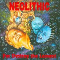 Neolithic - For Destroy The Lament