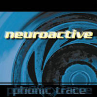 Neuroactive - Phonic Trace