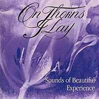 On Thorns I Lay - Sounds Of Beautiful Experience