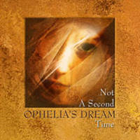 Ophelia's Dream - Not A Second Time
