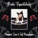 Ordo Rosarius Equilibrio - Conquest, Love And Self Perseverance