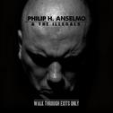 Philip H. Anselmo and The Illegals - Walk Through Exits Only