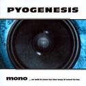 Pyogenesis - P ...Or Different Songs In Different Sounds