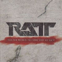 Ratt - Tell The World  The Very Best Of Ratt