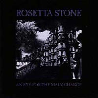 Rosetta Stone - An Eye For The Main Chance