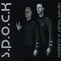 S.P.O.C.K - Never Trust A Klingon