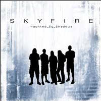 Skyfire - Haunted By Shadows