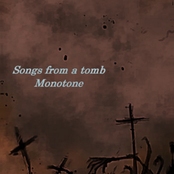 Songs From A Tomb - Monotone