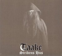 Taake - Stridens Hus