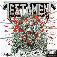 Testament - Return To The Apocalyptic City