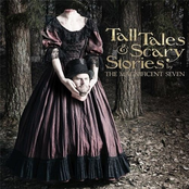 The Magnificent Seven - Tall Tales and Scary Stories