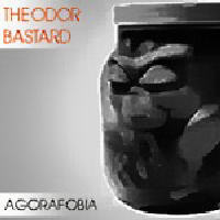 Theodor Bastard - Agorafobia