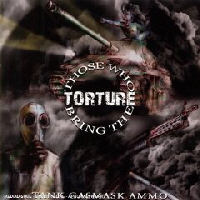 Those Who Bring The Torture - Tank Gasmask Ammo