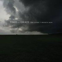 Times Of Grace - The Hymn of A Broken Man
