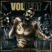 Volbeat - Seal The Deal and Let's Boogie